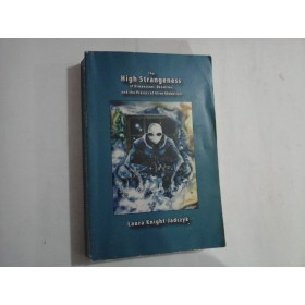THE HIGH STRANGENESS OF DIMENSIONS, DENSITIES, AND THE PROCESS OF ALIEN ABDUCTION - LAURA KNIGHT-JADCZYK